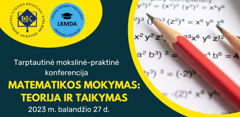 Tarptautinė mokslinė-praktinė konferencija „Matematikos mokymas: teorija ir taikymas"